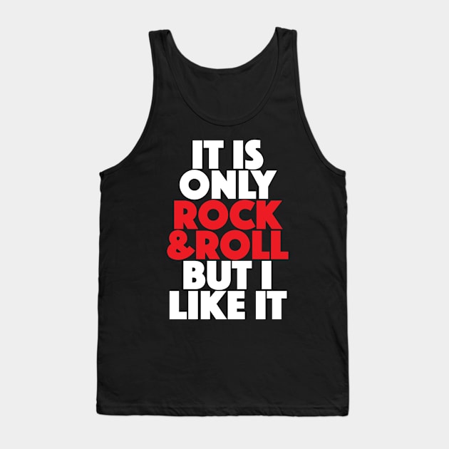 Only Rock & Roll Tank Top by e2productions